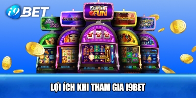 i9Bet - Trải nghiệm cá cược đỉnh cao, không giới hạn tại nhà cái