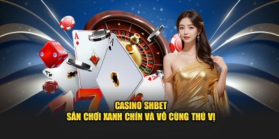 SHBet - Địa chỉ lý tưởng cho những trải nghiệm cá cược tuyệt vời